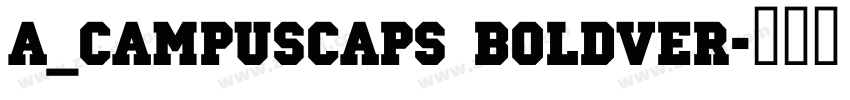 a_CampusCaps BoldVer字体转换